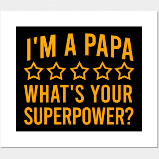 I'm a papa what's your superpower? Posters and Art